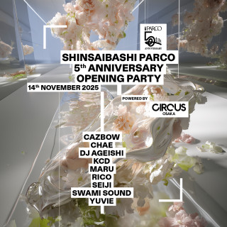 OPENING PARTY powered by CIRCUS OSAKA
